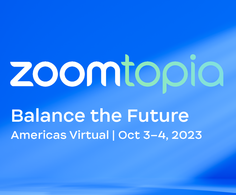 Zoomtopia 2023 One platform delivering limitless human connection